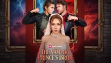 Premiere Drama The Vampire Prince's Bride 🍕4P Channel