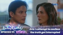 Hating Kapatid: Cris’s attempt to confess the truth got interrupted (Episode 111 - Part 2/3)