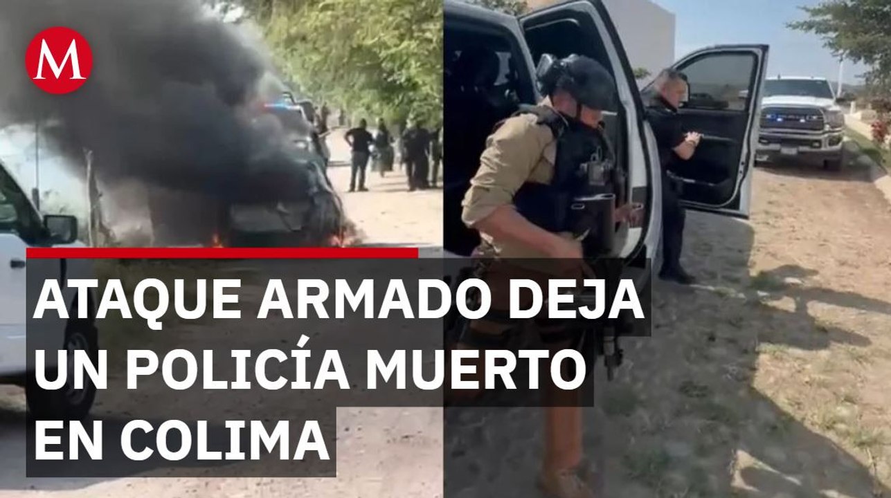 Hombres armados atacan a policías de Colima; un elemento perdió la vida y otro resultó herido