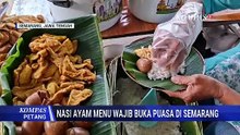 Buka Puasa Nasi Ayam Khas Semarang Hingga Serunya Berbuka Dengan Pemandangan Kapal TNI AL