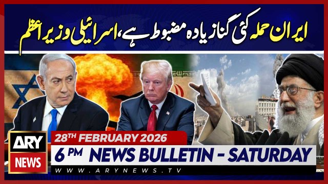 Iran Israel war - Israeli PM Netanyahu's Big Statement | ARY News 6 PM Bulletin | 28th Feb 2026