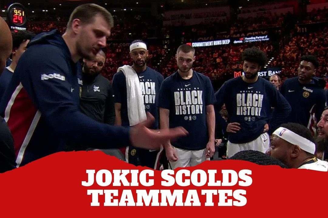 Nikola Jokic scolds Nuggets teammates during an intense bench moment