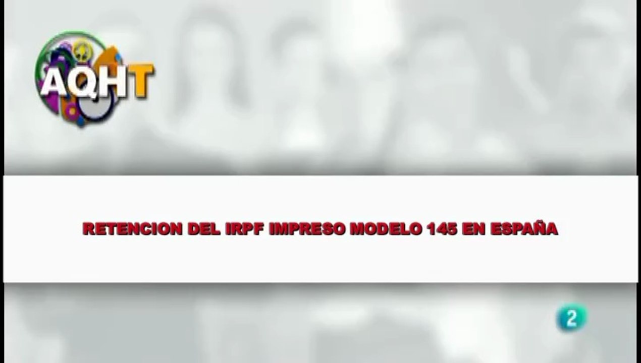 RETENCION DEL IRPF IMPRESO MODELO 145 EN ESPAÑA