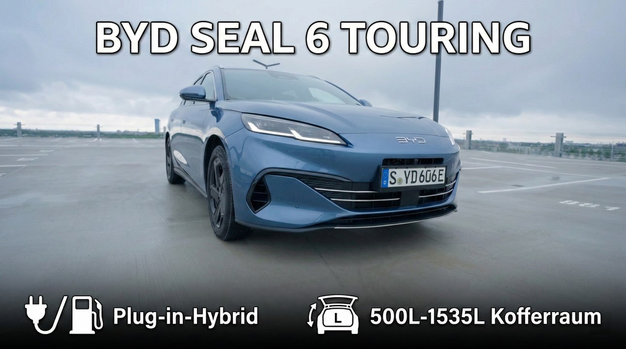 BYD Seal 6 DM-i Touring (2026) Plug-in-Hybrid im Fokus