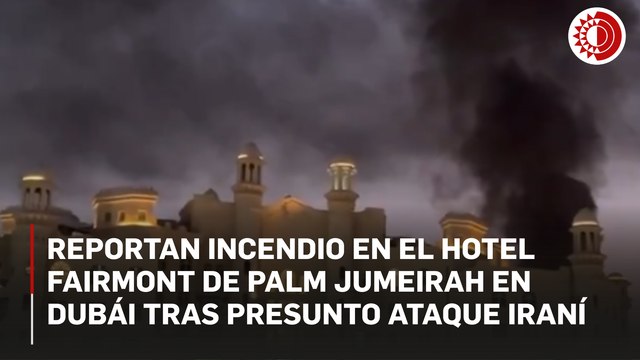 Famoso hotel de lujo de Dubái se incendia tras presunto ataque de misiles