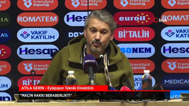 Eyüpspor Teknik Direktörü: Atila Gerin: Maçın hakkı beraberlikti