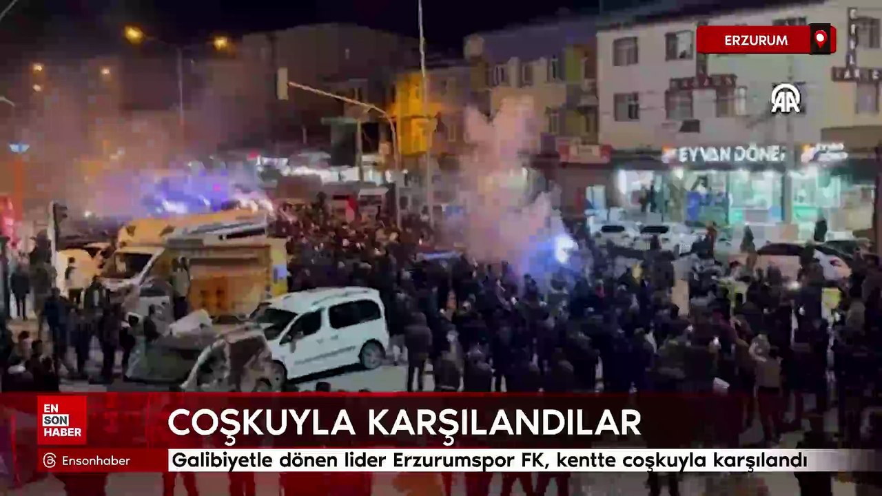 Galibiyetle dönen lider Erzurumspor FK, kentte coşkuyla karşılandı