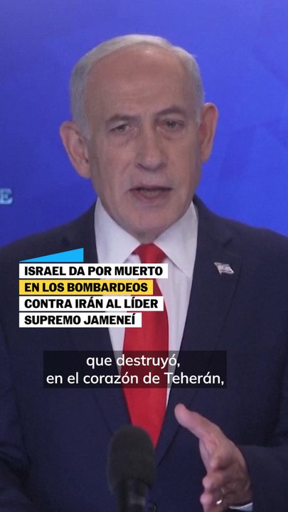 Israel da por muerto al Líder Supremo Jameneí en sus bombardeos contra Irán