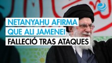 Netanyahu afirma que el líder supremo Ali Jamenei murió en los ataques contra Irán