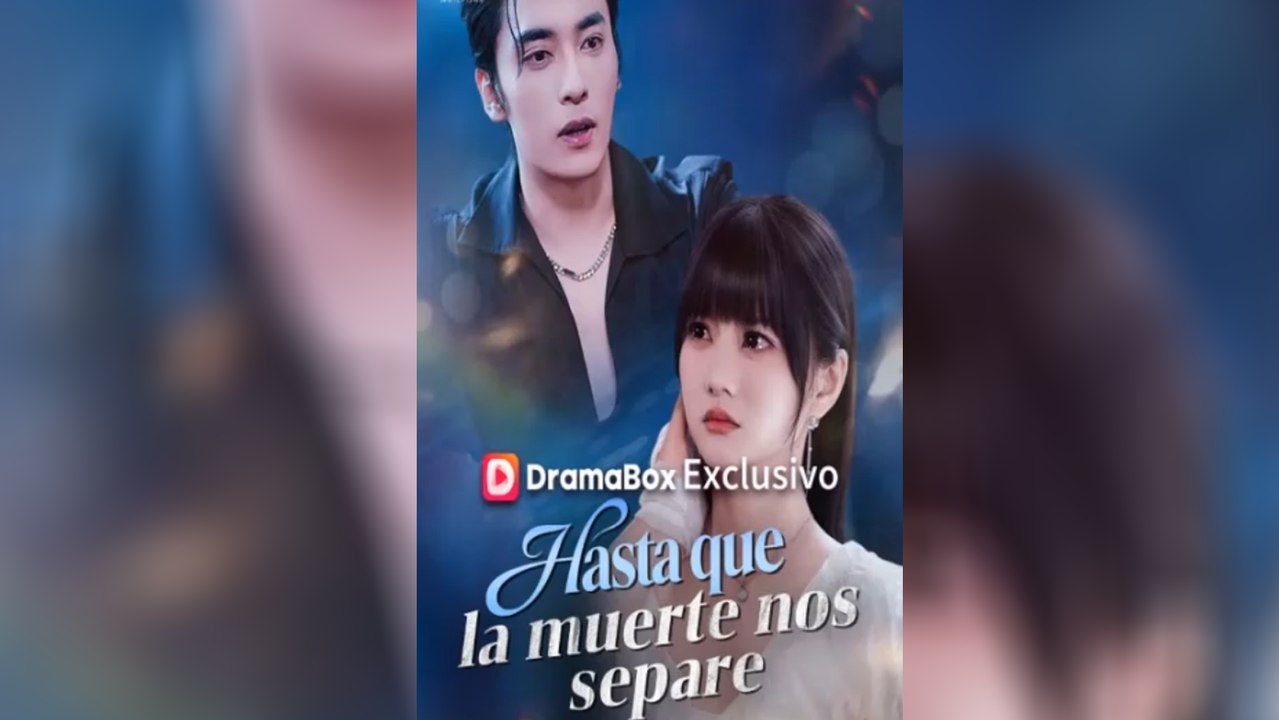 Hasta Que La Muerte Nos Separe Sub EspañOl Episodios Completos Drama Chino Corto - Mega