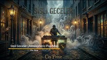 Sisli Geceler (Atmospheric Pop Mix) Official Music Video  by Cix Prive #türkçemüzik
