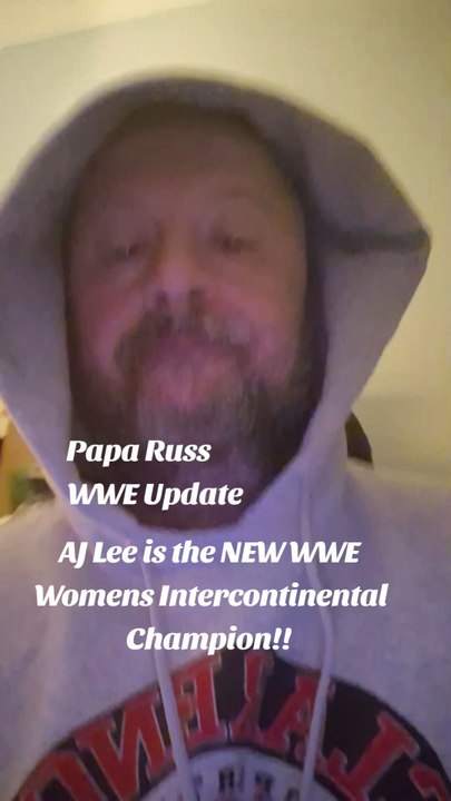 Papa Russ WWE Update AJ Lee wins the Womens Intercontinental Title