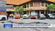 Polisi Selidiki Potongan Tubuh di Pantai Ketewel Gianyar, Diduga WNA Ukraina Korban Penculikan