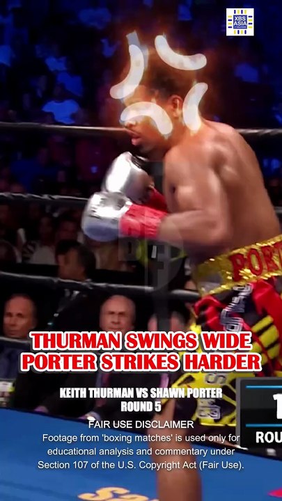 Shawn Porter's EXPLOSIVE combo SHOCKS Keith Thurman