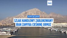 Cieśnina Ormuz zamknięta. Iran blokuje ważny szlak handlowy