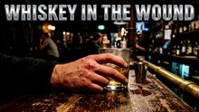 Whiskey In The Wound