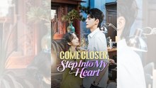 Come Closer, Step Into My Heart Isodes Chinese - Mega
