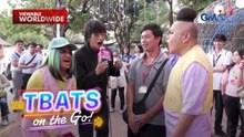 TBATS On The Go: "Bukas luluhod ang mga bakla!"
