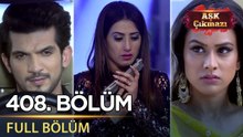 Aşk Çıkmazı - Hint Dizisi | 408. Bölüm
