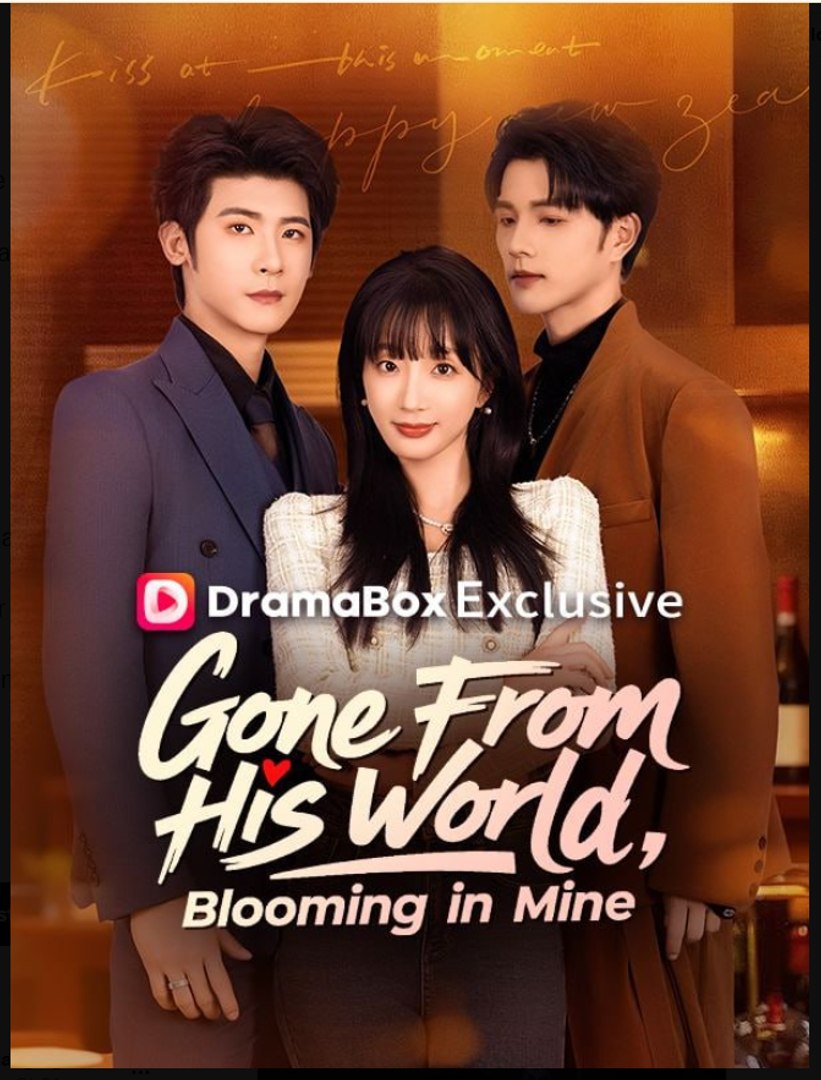 Gone From His World Blooming in Mine- Full Drama Movie English Sub