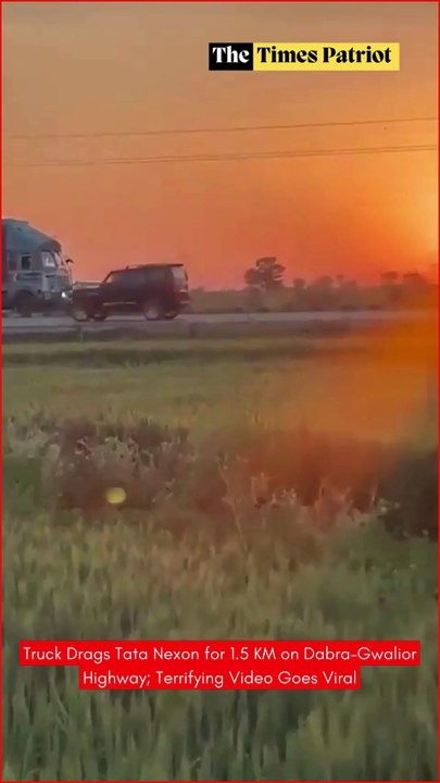Truck Drags Tata Nexon for 1.5 KM on Dabra–Gwalior Highway; Terrifying Video Goes Viral