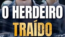 O Herdeiro traído - filme completo