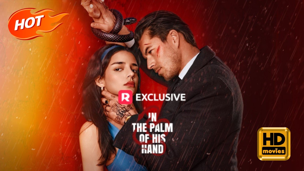In the Palm of His Hand | Full Movie HD - Female Romance Dark Romance Mafia Possessive Dark Romantic Steamy Taboo USA Villa Wedding Warehouse Contemporary All Ages Billionaire Student CEO Crime Lord Love-Hate Enemies to Lovers Love Triangle Car Accident