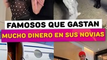 Famosos que gastan mucho dinero en sus novias