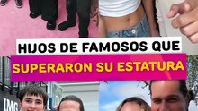 Hijos de famosos que superaron su estatura