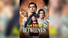 An Heir Between Us [NEW] #FullMovie
