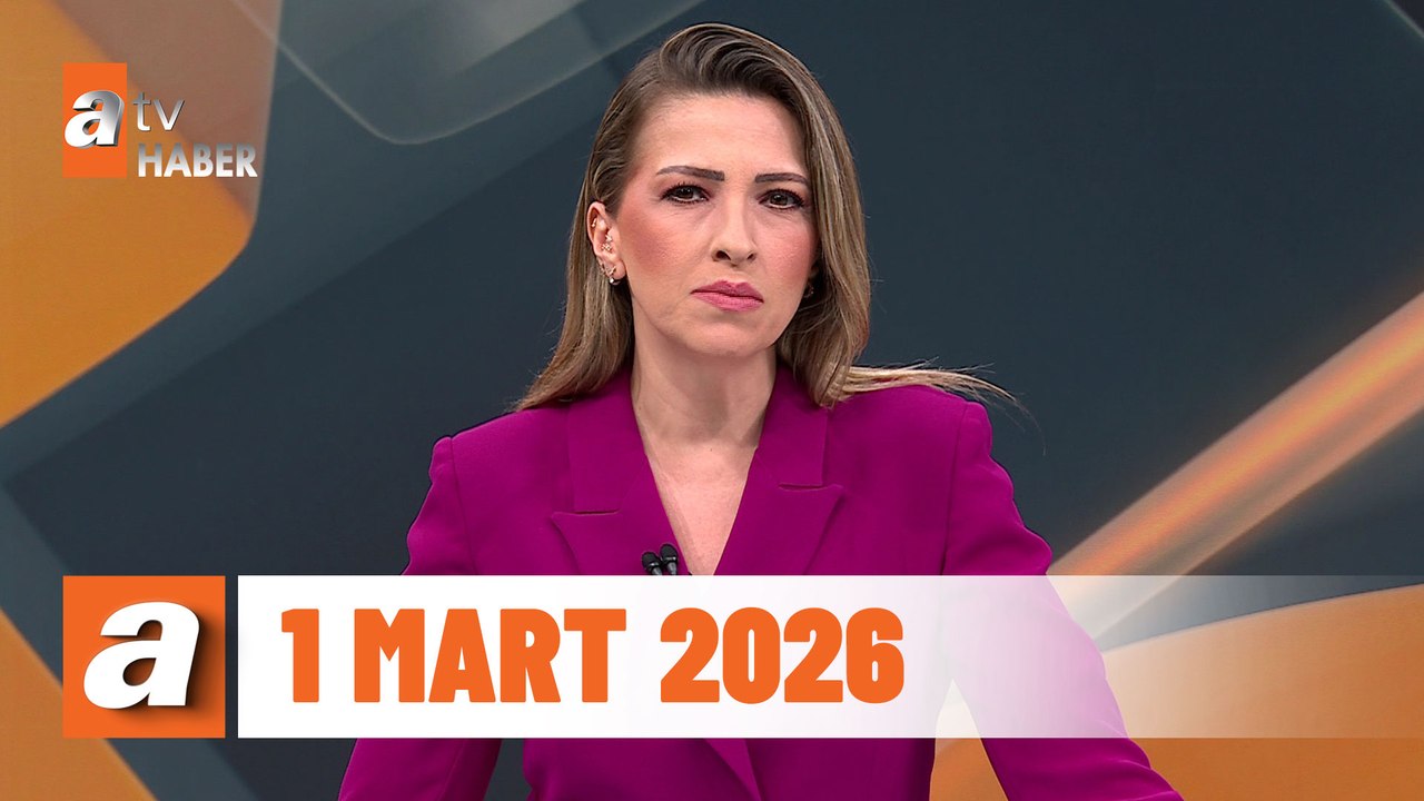 atv Ana Haber | 1 Mart 2026