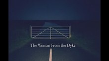 The Woman From The Dyke