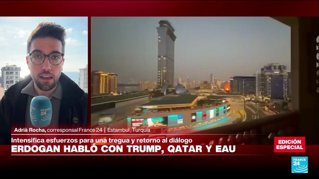 Informe desde Estambul: Erdogan habla con Trump, Qatar y Emiratos Árabes Unidos