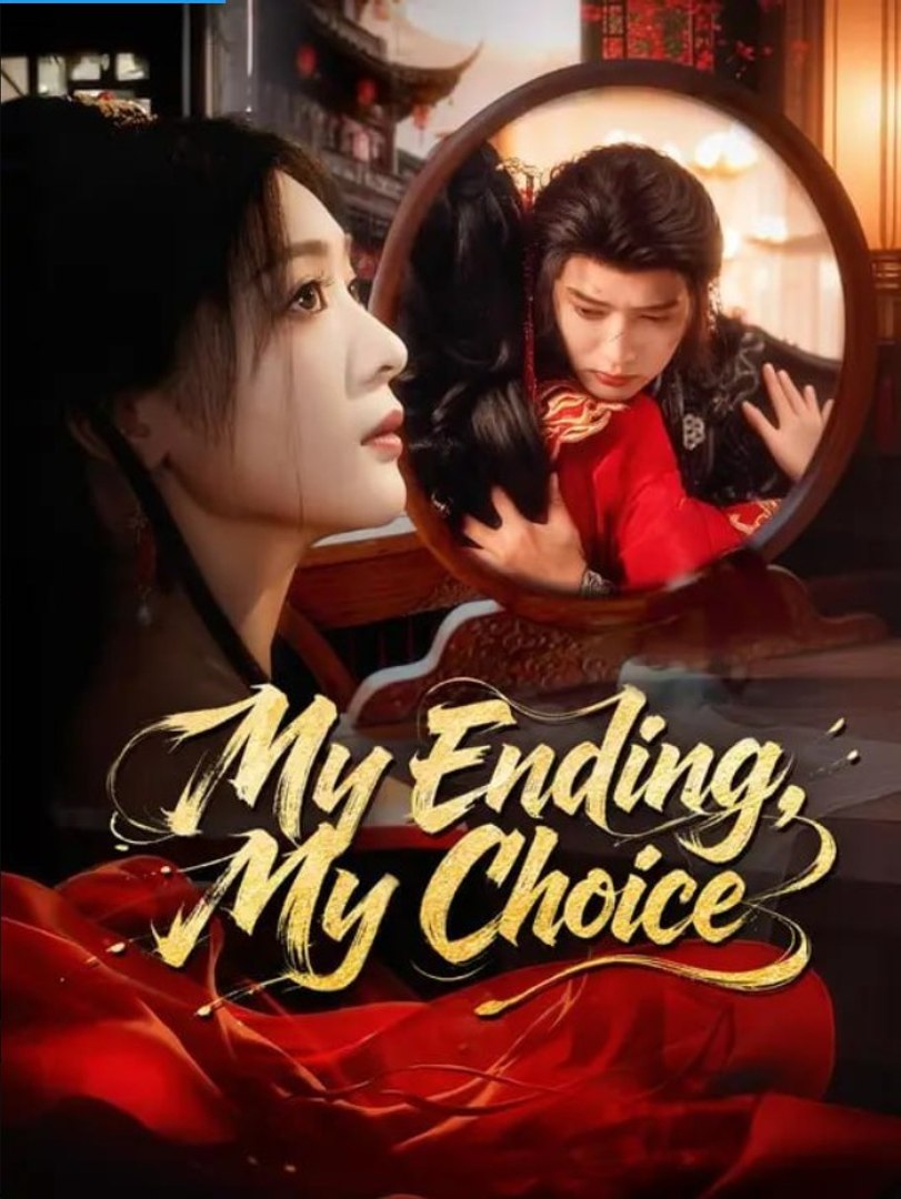 ⁣My Ending My Choice Chinese Drama - English Sub