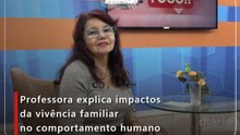 Professora explica impactos da vivência familiar no comportamento humano