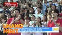 Unang Hirit goes to Kanlahi Festival sa Tarlac | Unang Hirit