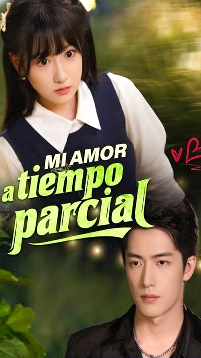Mi amor a tiempo parcial - Completo En Español