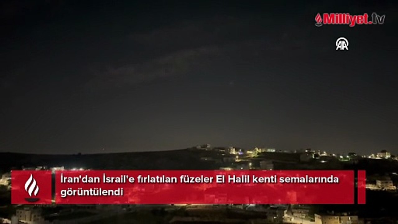 İran'dan İsrail'e fırlatılan füzeler El Halil kenti semalarında görüntülendi