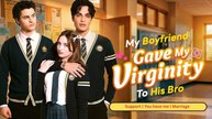 Boyfriend Gave My Virginity To His Bro – Full HD Movie [English Sub] | Watch Till The End