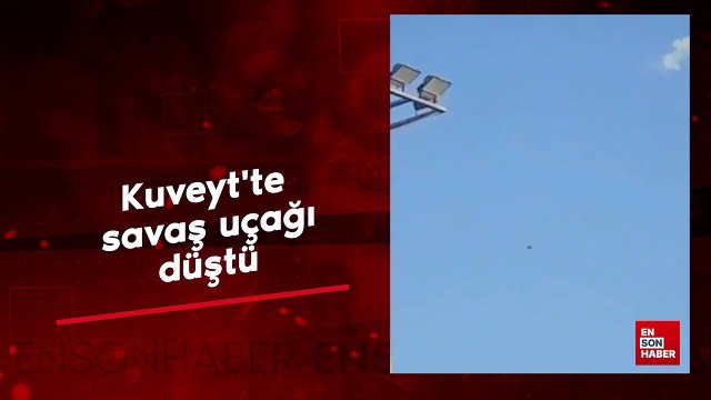 Kuveyt'te ABD'ye ait 3 savaş uçağı düşürüldü