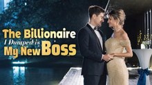 The Billionaire I Dumped is My New Boss FULLMOVIE 2026 #englishsub
