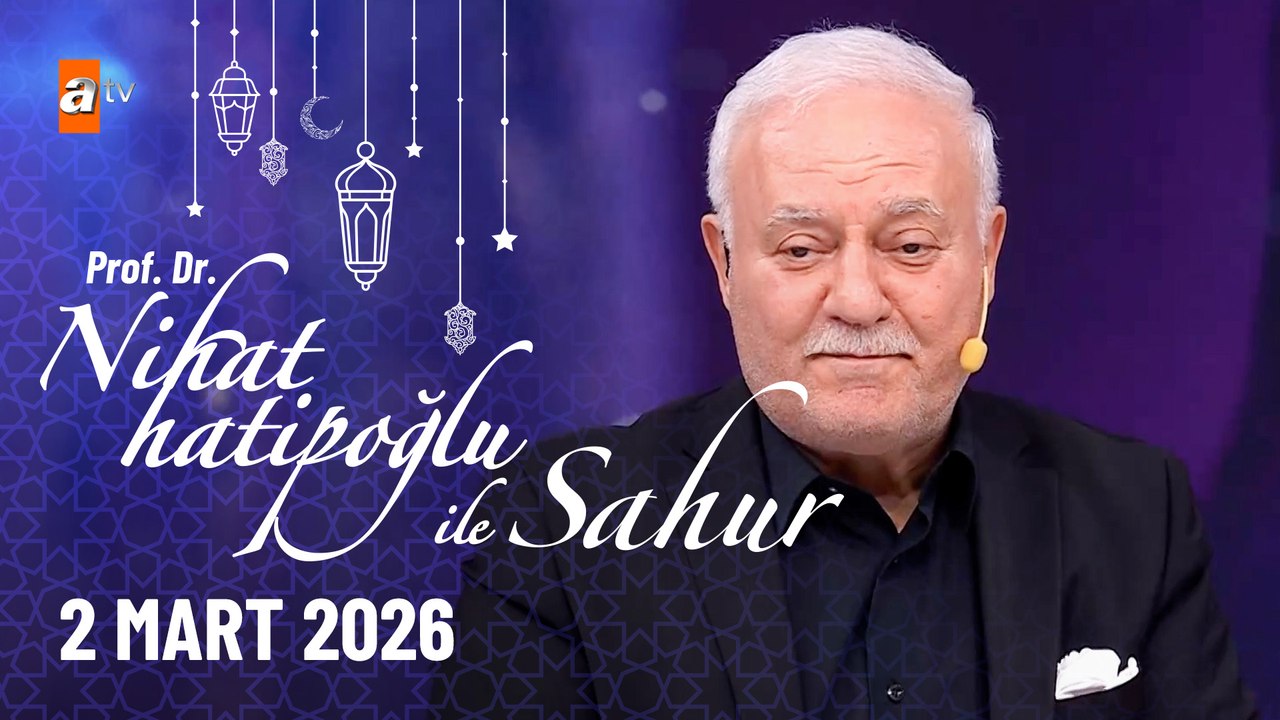 Nihat Hatipoğlu ile Sahur 12. Bölüm | 2 Mart 2026