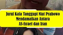 Juruf Kala Tanggapi Niat Prabowo Mendamaikan Antara AS-Israel dan Iran