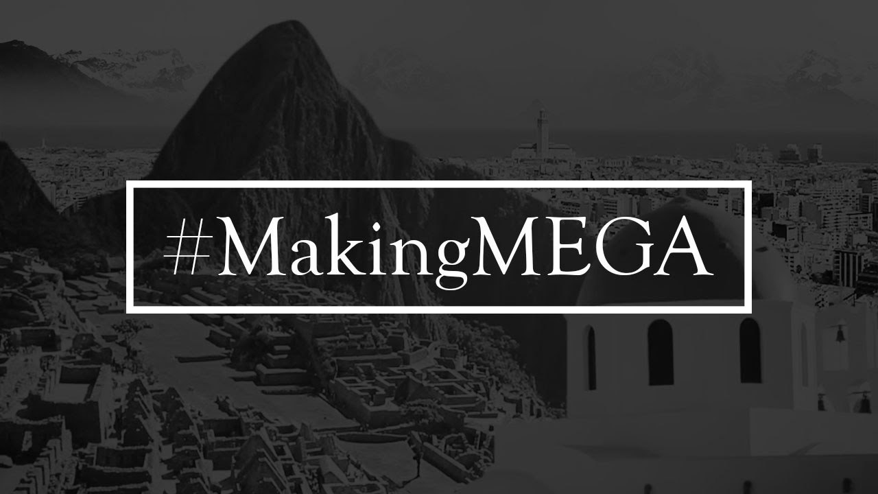 #MakingMEGA Trailer