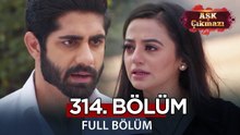 Aşk Çıkmazı Hint Dizisi 314. Bölüm | Uzun Versiyon