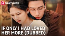 If Only I Had Loved Her More (DUBBED)