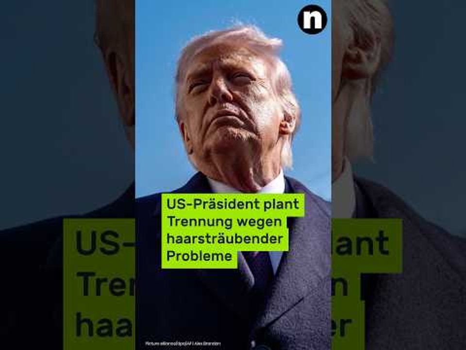 Donald Trump in der Klemme: US-Präsident plant Trennung wegen haarsträubender Probleme