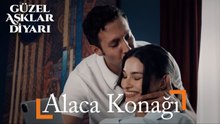 Alaca Konağı - Güzel Aşklar Diyarı