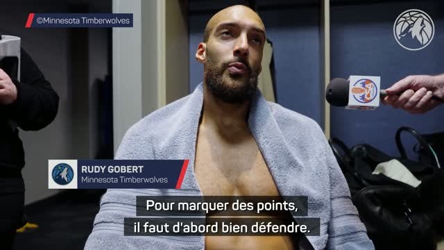 Timberwolves - Gobert : Pour marquer des points, il faut d'abord bien défendre
