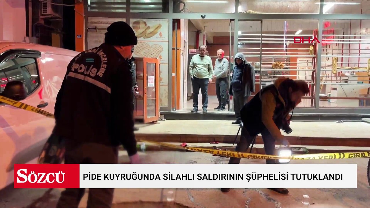 Pide kuyruğunda silahlı saldırının şüphelisi tutuklandı